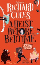 A Heist Before Bedtime: True