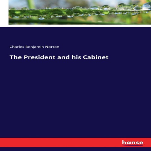 The president and his - the, cabinet