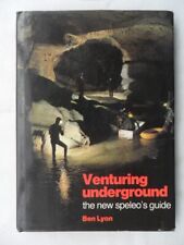 VENTURING UNDERGROUND, The New Speleo's Guide. Ben Lyon. 1983 Hardback 1st