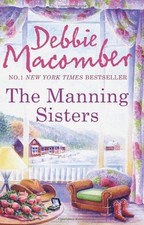 Manning Sisters (The Manning Trilogy) By Debbie Macomber