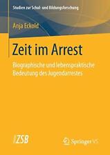 Zeit im Arrest : Biographische