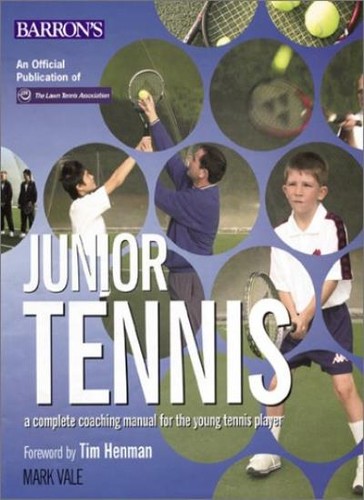 Junior tennis complete - tennis:, a