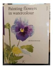 PAINTING FLOWERS IN WATERCOLOUR by Simmons, Karen Hardback Book The Cheap Fast