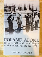 RARE: Poland Alone – Jonathan Walker – First Edition Hardcover 2008