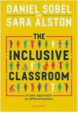 The Inclusive Classroom: A new approach to differentiation by Daniel Sobel