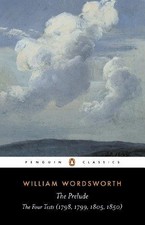 The Prelude: The Four Texts (1798, 1799, 1805, 1850)... - Wordsworth, William