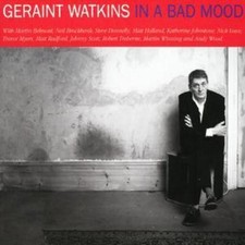 Geraint Watkins: In a Bad Mood