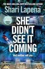 She Didn't See It Coming: The twisty,..., Lapena, Shari