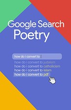 Google Search Poetry: poetry of the p..., Bragg, Nathan