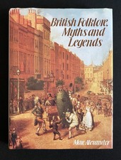 BRITISH FOLKLORE, MYTHS AND LEGENDS by Marc Alexander 1982 1st Edition - Rituals