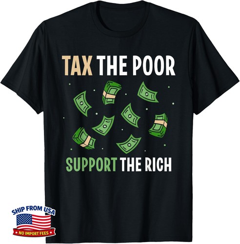 Tax the poor support - tax,