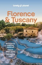 Lonely Planet Florence & Tuscany by Lonely Planet Paperback