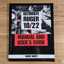 Ultimate Ruger 10/22 Manual and User's Guide by Mark White 2000 Paperback 