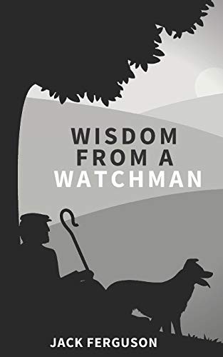 Wisdom from watchman - wisdom,