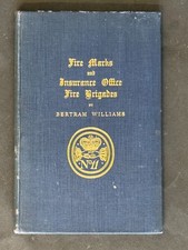 FIRE MARKS AND INSURANCE OFFICE FIRE BRIGADES BOOK BERTRAM WILLIAMS 1927 PHOTOS
