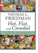 Hot, Flat, and Crowded: Why We Need a Green... - Friedman, Thomas L.