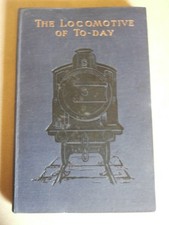 The Locomotive of Today, 1908, from the Locomotive Magazine