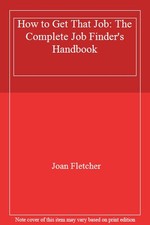 How to Get That Job: The Complete Job Finder's Handbook-Joan F .
