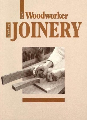 Woodworker book of joinery - of,