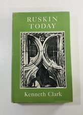 Ruskin Today by Kenneth Clark