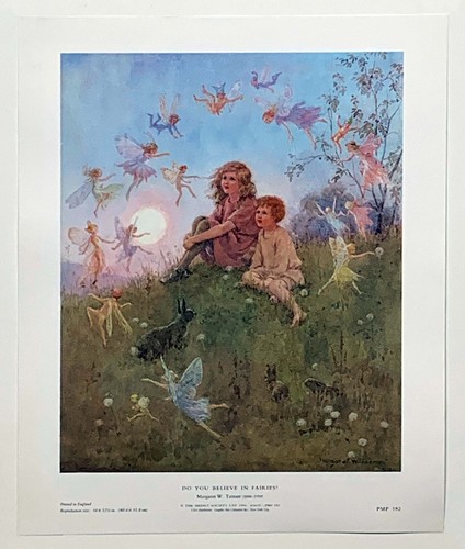 You believe fairies - you, in