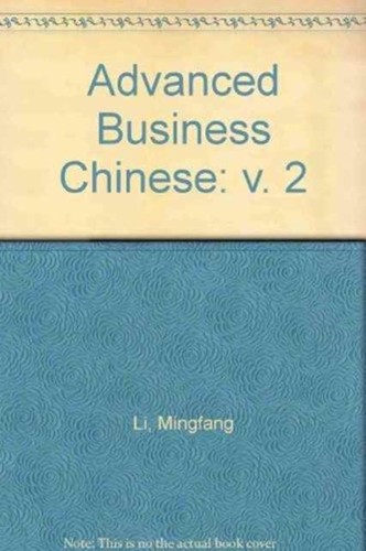 Advanced business chinese vol2 - business,