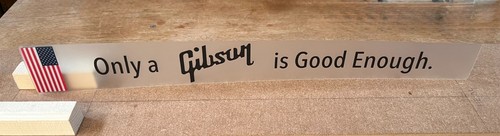 Genuine only gibson - 'only, good