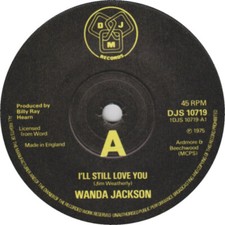 Wanda Jackson - I'll Still Love You / Where Do I Put His Memory (7", Single)