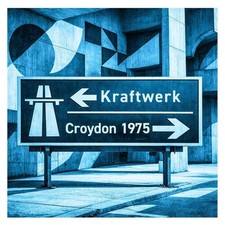 Kraftwerk : Croydon 1975 CD