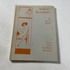 Aubrey Beardsley by Brian Reade - illustrated soft cover book V & A Museum 1972