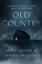 Old Country: The Reddit sensation, soon to be a horror... - Query, Matthew