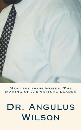 Memoirs from moses the - moses:,