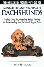 Dachshunds - The Owner's Guide From Puppy To Old Age - Choos... by Seymour, Alex