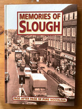Memories Of Slough Hardback Book 1999 Social History Nostalgia