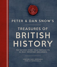 Peter & Dan Snow's Treasures of British History - Snow, Peter