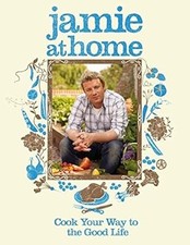 Jamie at Home: Cook Your Way