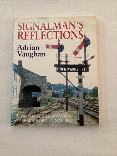 Signalman reflections a - signalman's,
