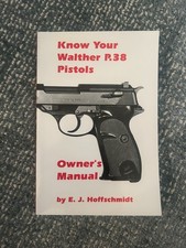 RARE! Know Your Walther P.38 Pistols By Edward Hoffschmidt Blacksmith 1974