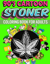 90s Stoner Coloring Book: 45+ Trippy Psychedelic Stoner 420 Coloring Pages For A