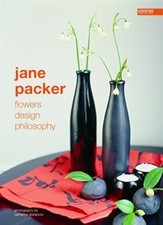 Jane Packer: Flowers, Design, Philosophy, Packer, Jane, Used; Very Good Book
