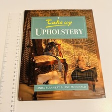 Upholstery Book By Take Up Jane MacDonald Linda Flannery Used Very Good Book
