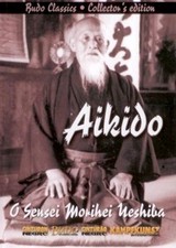 O Sensei Morihei Ueshiba - Aikido