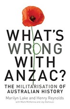 What's Wrong with Anzac?: The