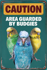Warning Area Guarded By Budgies metal sign, Budgie sign, Budgie plaque