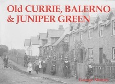 Old Currie Balerno and Juniper Green by George Monies | Paperback | 2001