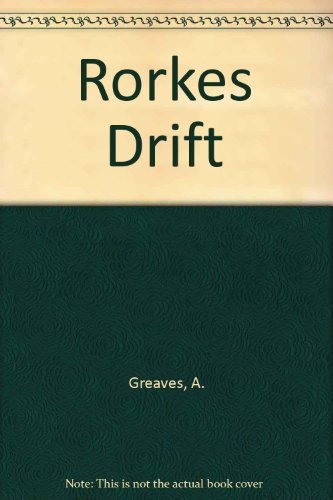 Rorkes drift - rorkes,