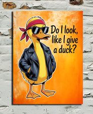 Do I Look Like I Give A Duck