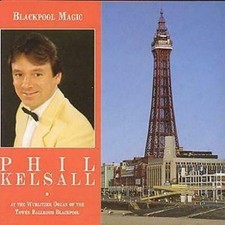 Blackpool Magic PHIL KELSALL