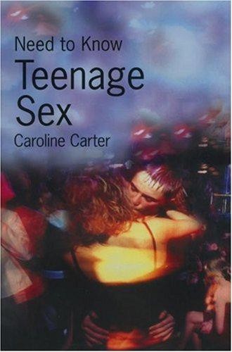 Need know teenage sex - need,