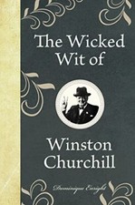 The Wicked Wit of Winston Churchill by Enright, Dominique Hardback Book The